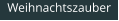 Weihnachtszauber