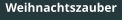 Weihnachtszauber
